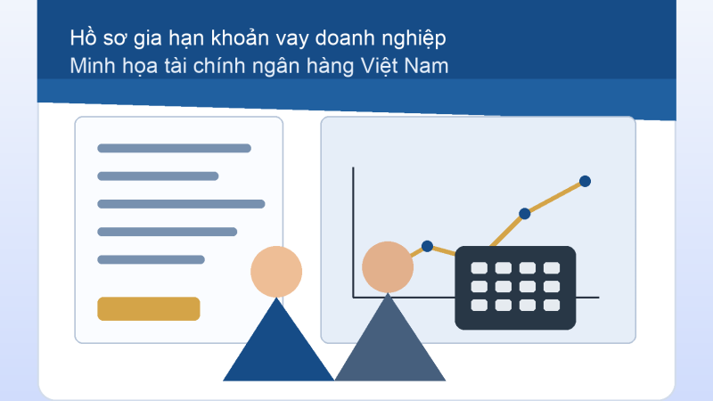 hồ sơ gia hạn khoản vay doanh nghiệp minh họa